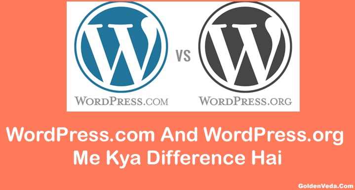 WordPress.com And WordPress.org Me Kya Difference Hai